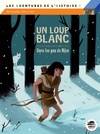 Un loup blanc dans les pas de Niho / dans les pas de Niho, DANS LES PAS DE NIHO