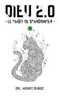 Dieu 2.0, Le chat de Schrödinger