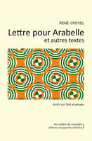 Lettre Pour Arabelle, et autres textes