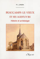 BEAUCAMPS-LE-VIEUX  ET  SES  ALENTOURS Histoire et archéologie