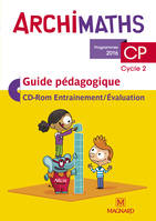 Archimaths CP (2016) - Guide pédagogique avec CD-Rom, La méthode qui fait aimer les maths