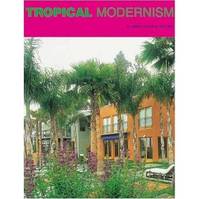 Tropical Modernism /anglais