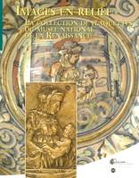 Images en relief, la collection de plaquettes du Musée national de la Renaissance
