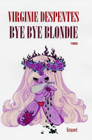 Bye bye Blondie, roman