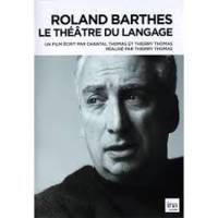 DVD - Roland Barthes. Le théâtre du langage