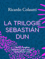 La trilogie Sebastián Dun