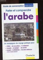 PARLER ET COMPRENDRE L'ARABE