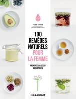 100 remèdes naturels pour la femme, Pour prendre soin de soi au quotidien