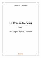 Le roman français, Du Moyen Âge au 17e siècle