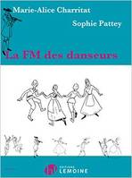 La FM des danseurs, Les danses de l'époque médiévale à nos jours, exercices de fm tirés du répertoire, exercices rythmiques progressifs