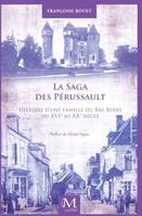 La saga des Pérussault, Histoire d'une famille du bas-berry du xvie au xxe siècle