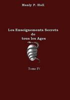 Les enseignements secrets de tous les âges, Tome 4