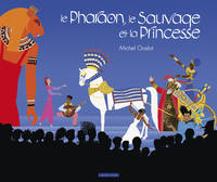 Le Pharaon, le Sauvage et la Princesse, Intégrale