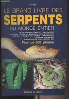 Le grand livre des serpents du monde entier