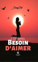 L'éternel besoin d'aimer