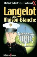 Langelot., 25, Langelot Tome 25 - Langelot à la Maison-Blanche, roman