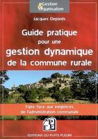 Guide pratique pour une gestion dynamique de la commune rurale, Faire face aux exigences de l'administration communale