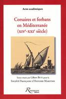 Corsaires et forbans en Méditérranée (XIV-XXIème siècle), XIVe-XXIe siècle