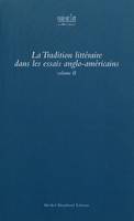 La tradition litteraire dans les essais anglo-americain (volume2)