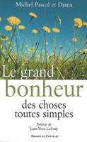 Le grand bonheur des choses toutes simples