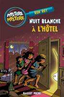 Mystère mystère, 5, Nuit blanche à l'hôtel