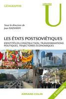 Les États postsoviétiques, Identités en construction, transformations politiques, trajectoires économiques