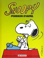 SNOOPY T18 SNOOPY, POISSON D'AVRIL