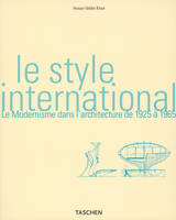 Le style international, le modernisme dans l'architecture de 1925 à 1965