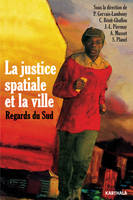 La justice spatiale et la ville - regards du Sud