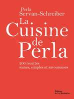 La Cuisine de Perla, 200 recettes saines, simples et savoureuses