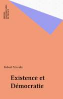 EXISTENCE ET DEMOCRATIE