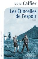 Les Etincelles de l'espoir, roman