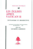 TH n°61 - Les églises après Vatican II - Dynamisme et prospective, dynamisme et prospective