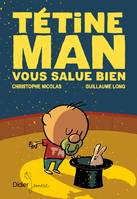 Tétine Man vous salue bien, Tome 4