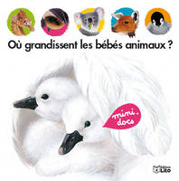 OU GRANDISSENT LES BEBES ANIMAUX ?