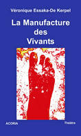 La Manufacture des Vivants