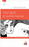 TOY BOY ET AUTRES LEURRES