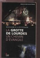 GROTTE DE LOURDES, UN CHEMIN D'EVANGILE (LA), un chemin d'Évangile
