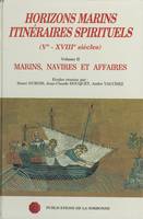 Horizons marins, itinéraires spirituels (Ve-XVIIIe siècles). Volume II., Marins, navires et affaires