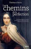 Les chemins de la perfection, Anthologie des œuvres de Thérèse d'Avila établie et traduite par Aline Schulman