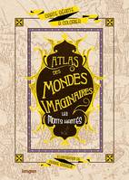 Les Monts hantés, Atlas des mondes imaginaires
