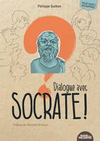 Dialogue avec Socrate !