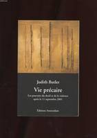 Vie précaire, Les pouvoirs du deuil et de la violence après le 11 septembre 2001