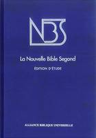 La Nouvelle Bible Segond - Edition d'étude