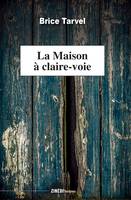 La Maison à claire-voie, Nouvelles