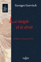 LA MAGIE ET LE DROIT - REIMPRESSION DE L'EDITION DE 1938, Réimpression de l'édition de 1938