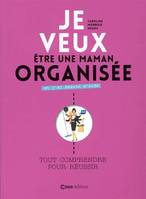 Je veux être une maman organisée