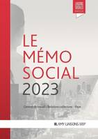 Le memo social 2023, contrat de travail - relations collectives - paye