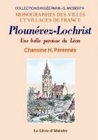 Plounévez-Lochrist - une belle paroisse du Léon, une belle paroisse du Léon