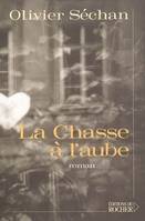 La chasse à l'aube, roman